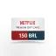 150 BRL para Netflix 🔐 ativação simples